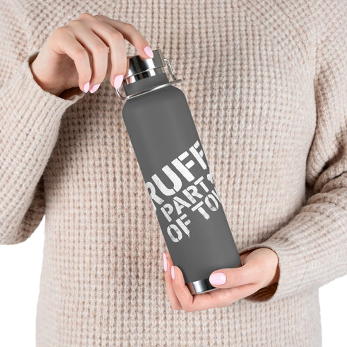 Ruff Part of Town 22oz grey insulated stainless steel water bottle with white stencil graphics and a silver lid.