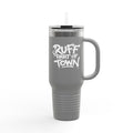 Ruff Part of Town 40oz gray insulated travel mug with dog lover graphic and straw.
