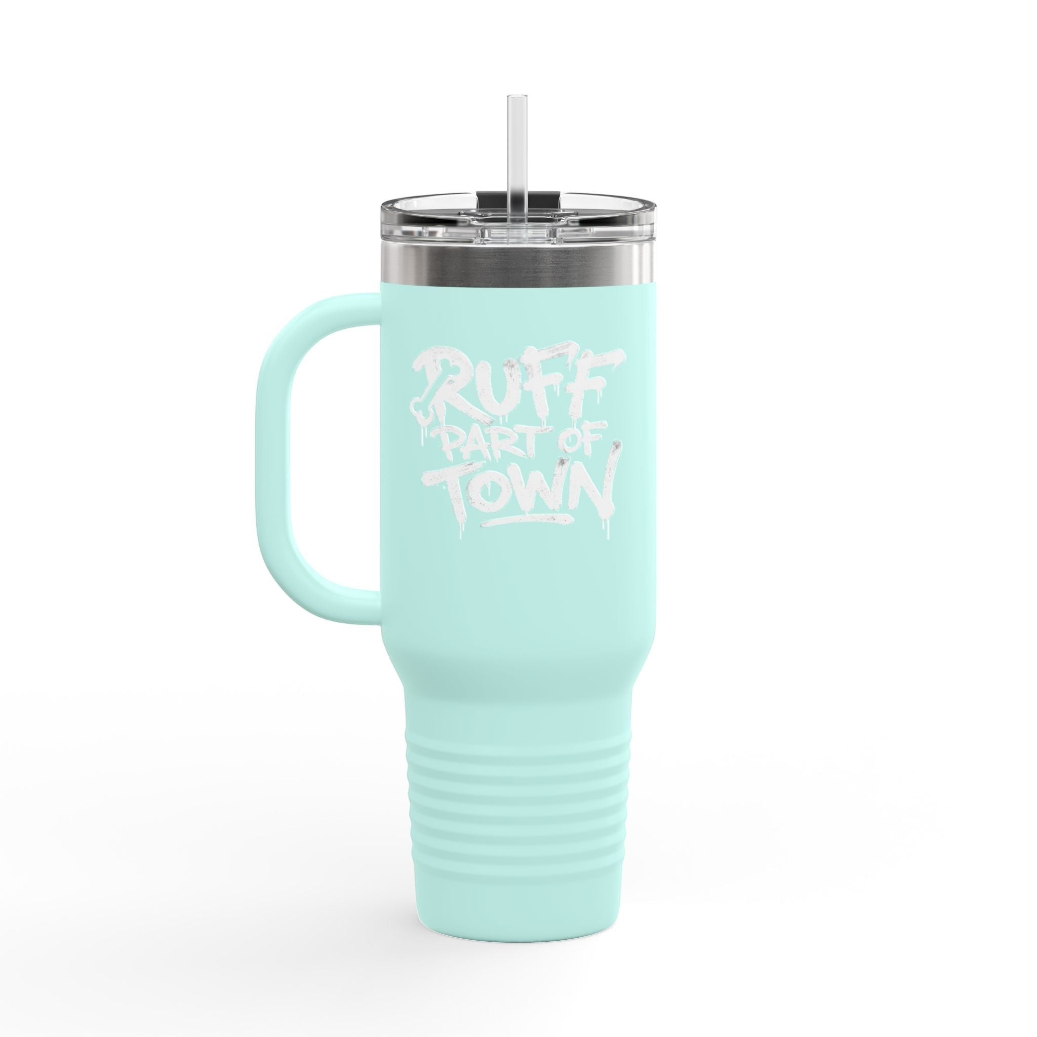 Ruff Part of Town 40oz insulated travel mug in mint green with white "Ruff Part of Town" graphic and straw.