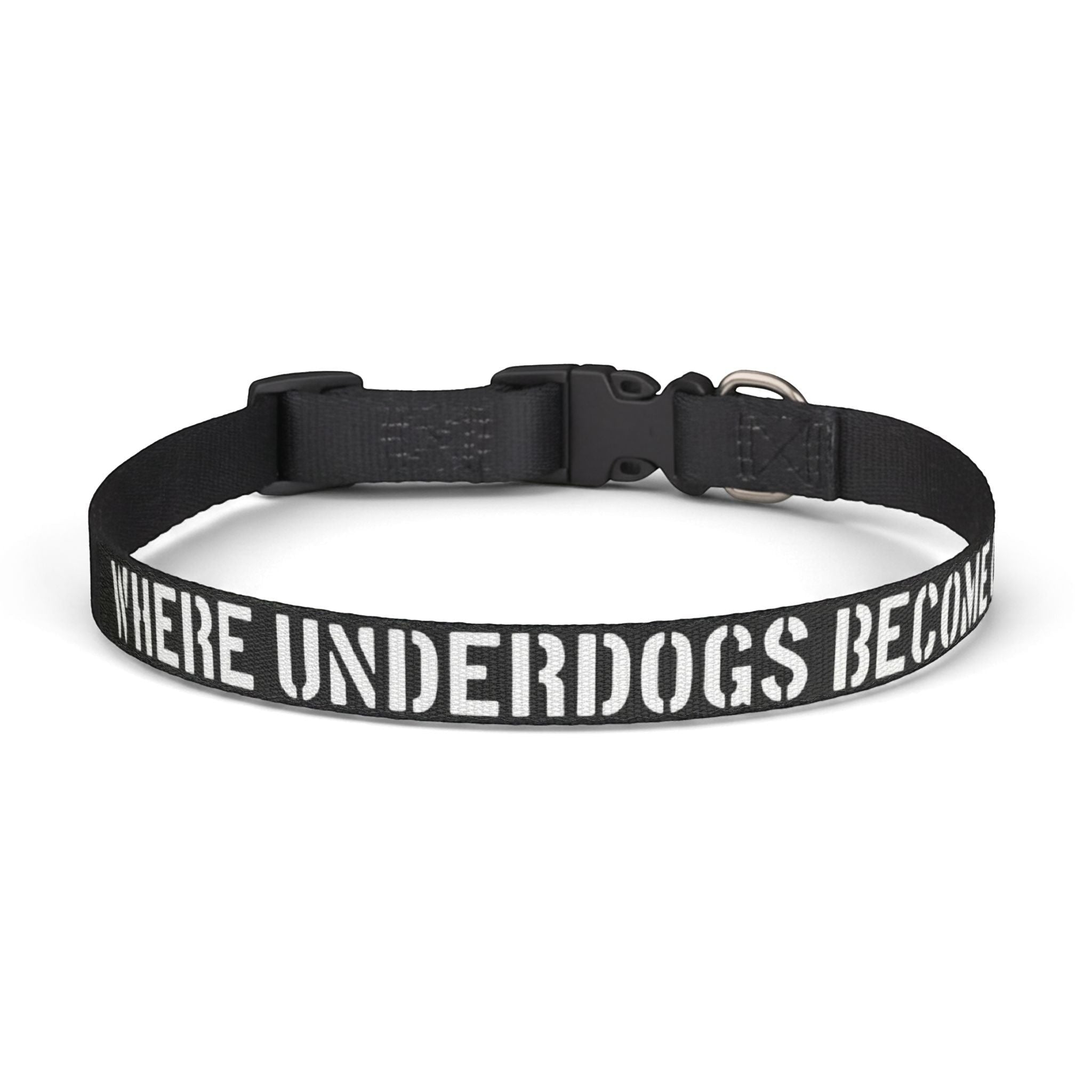 Ruff Part of Town black adjustable dog collar with white "WHERE UNDERDOGS BECOME" text and quick-release buckle.