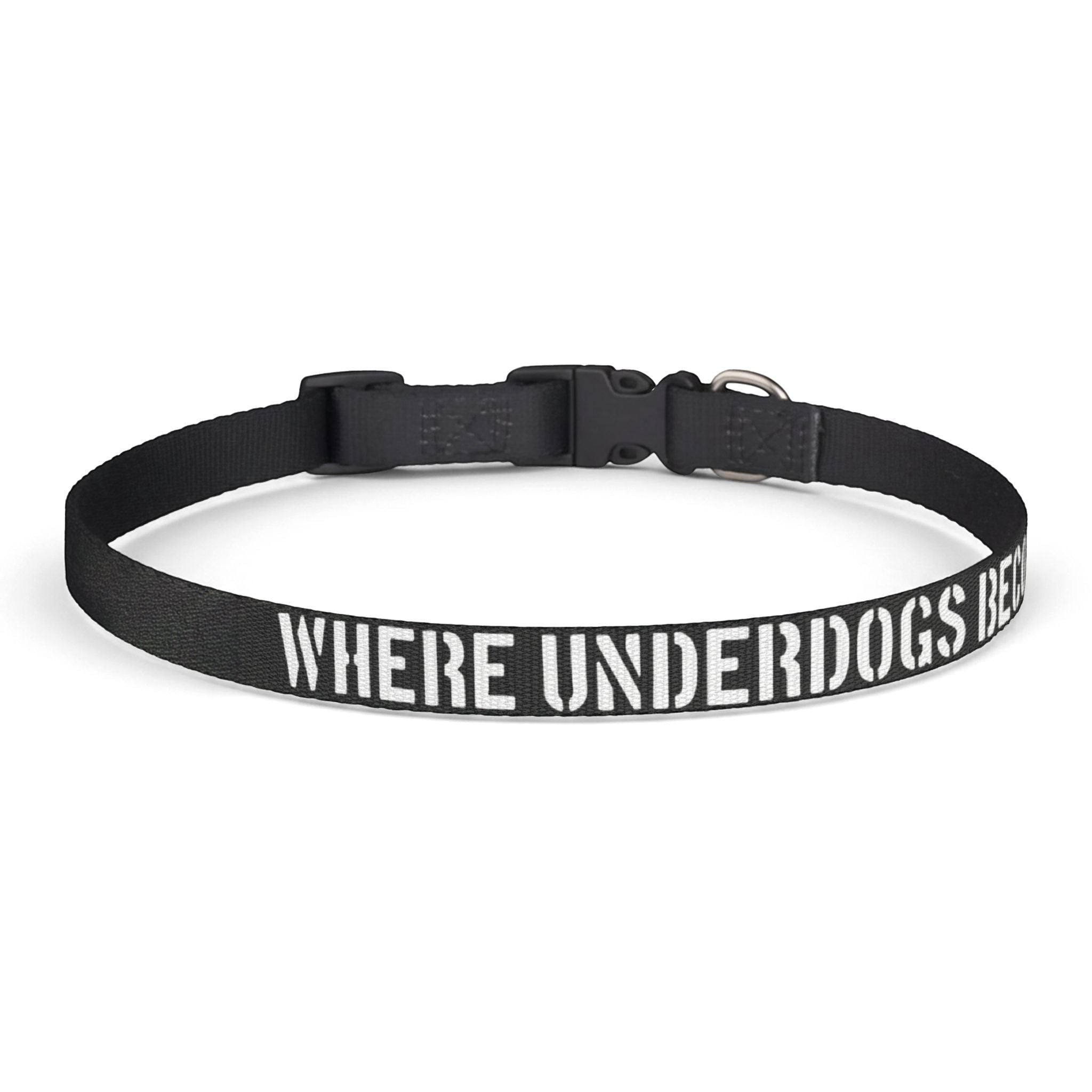 Ruff Part of Town black adjustable dog collar with white "WHERE UNDERDOGS BE" text and quick-release buckle.