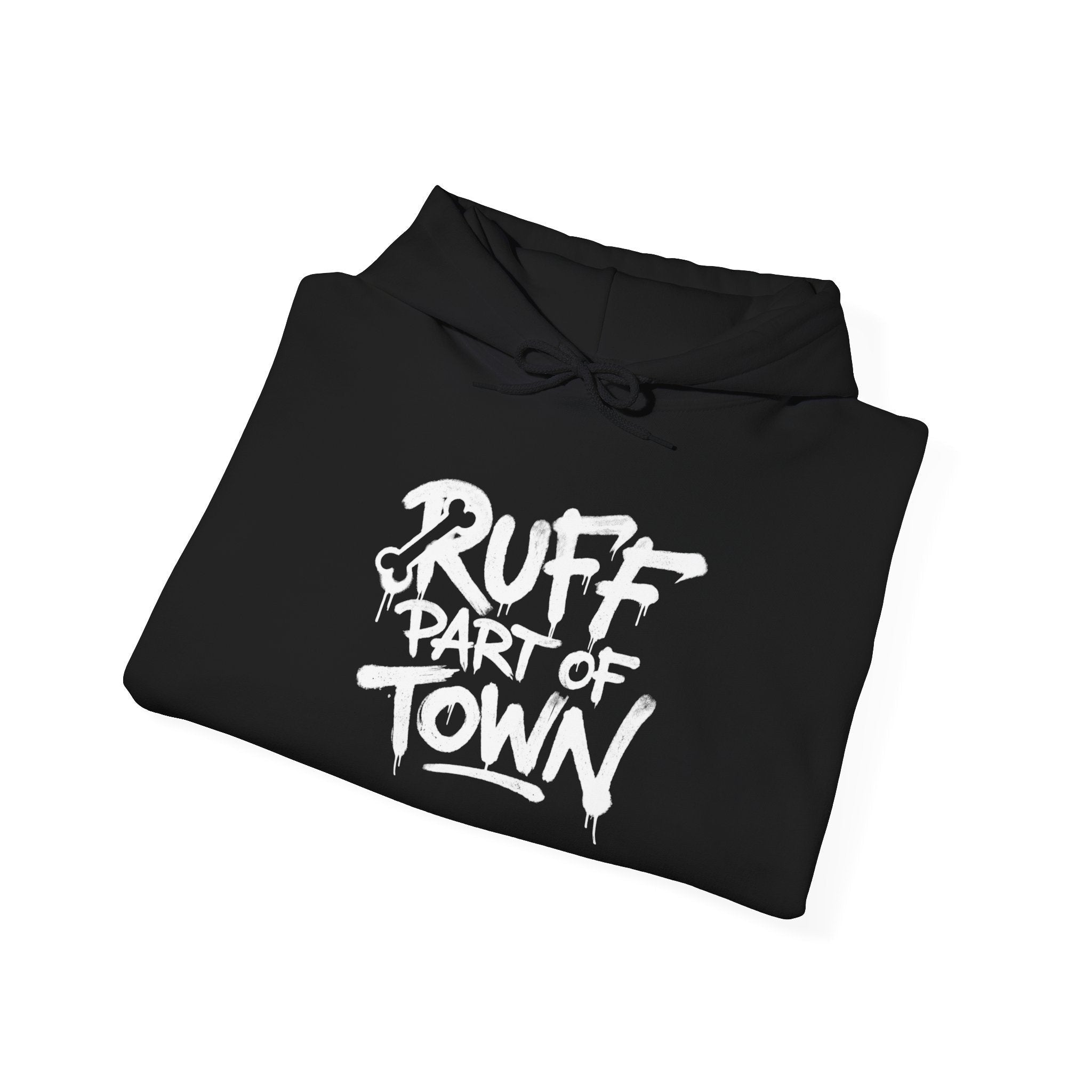 Ruff Part of Town black 50/50 cotton-poly blend hoodie with white stencil lettering on front.