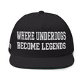 Ruff Part of Town black cotton twill flat bill cap with white embroidered "WHERE UNDERDOGS BECOME LEGENDS" text and green undervisor.