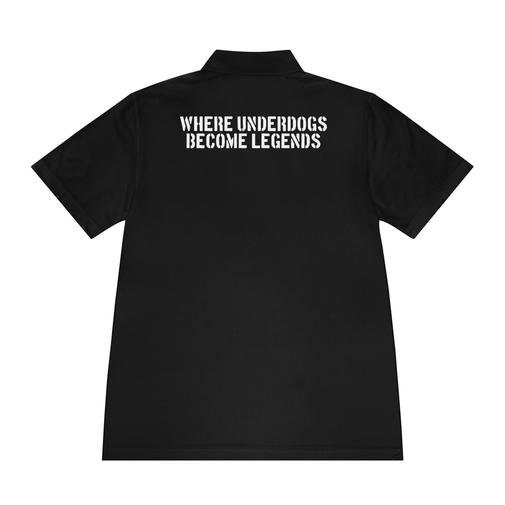 Ruff Part of Town black polyester polo shirt with "Where Underdogs Become Legends" graphic on back.