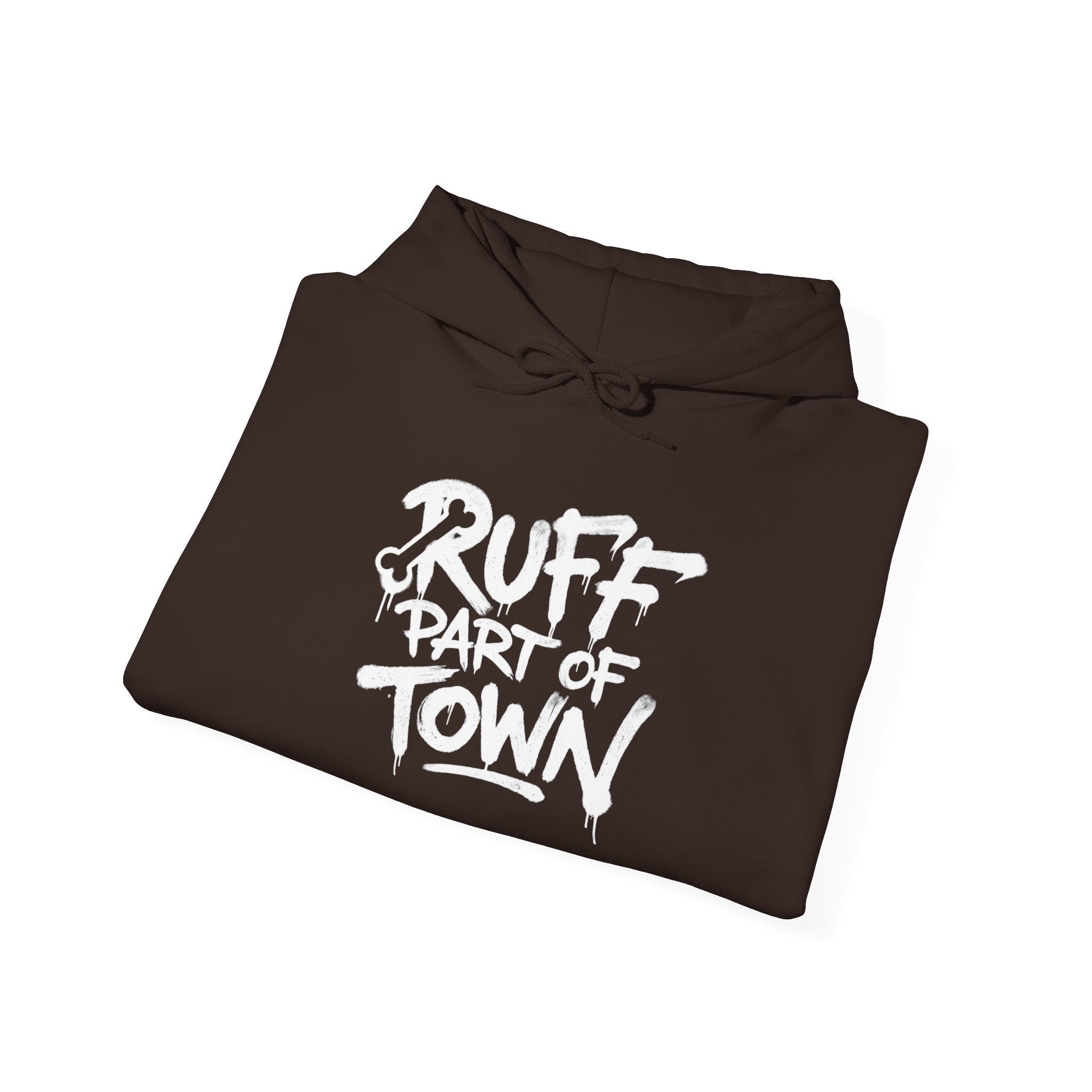 Ruff Part of Town brown 50/50 cotton-poly blend hoodie with white stencil lettering on front. Dog lover pullover.