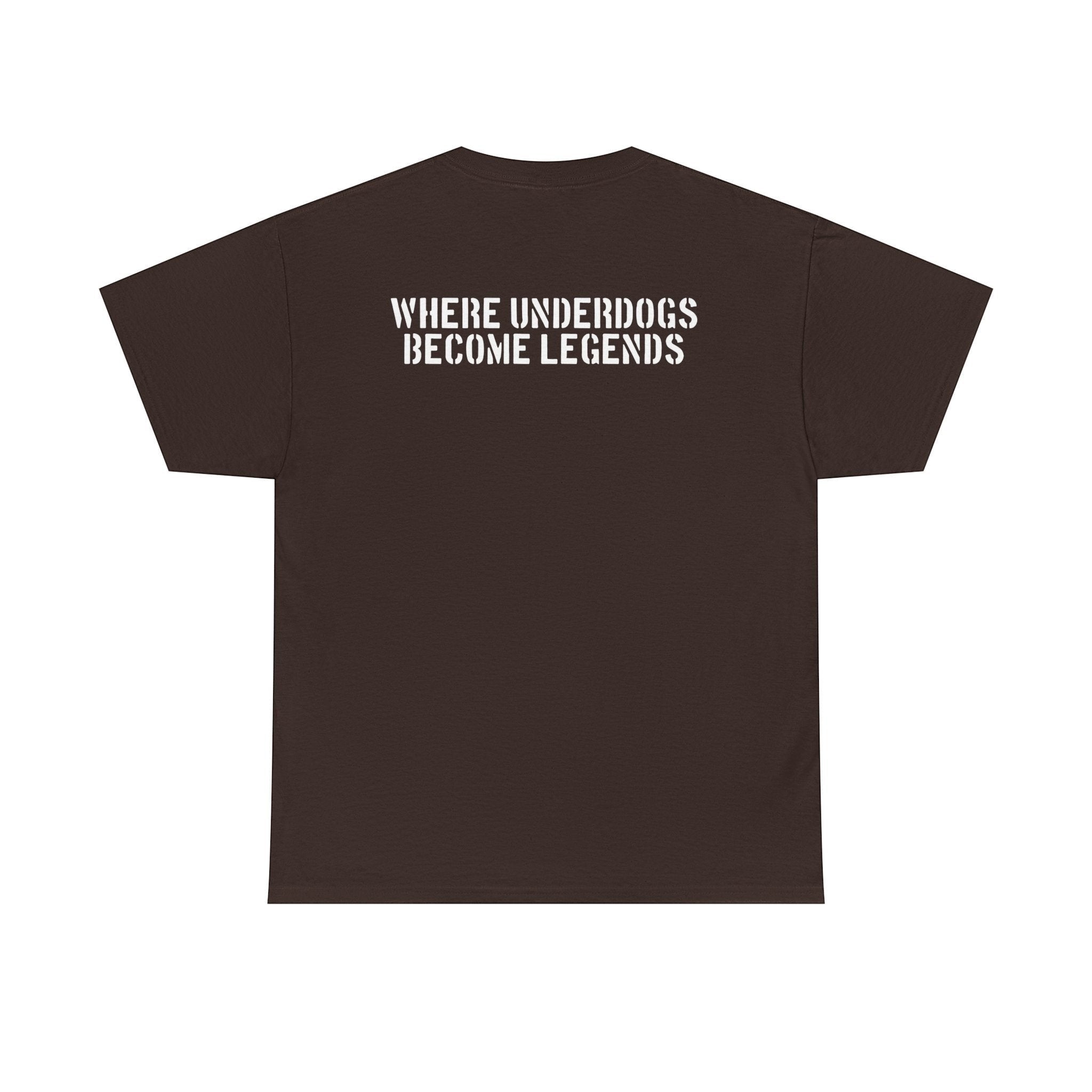 Ruff Part of Town brown 100% cotton t-shirt with white "WHERE UNDERDOGS BECOME LEGENDS" graphic print on back.