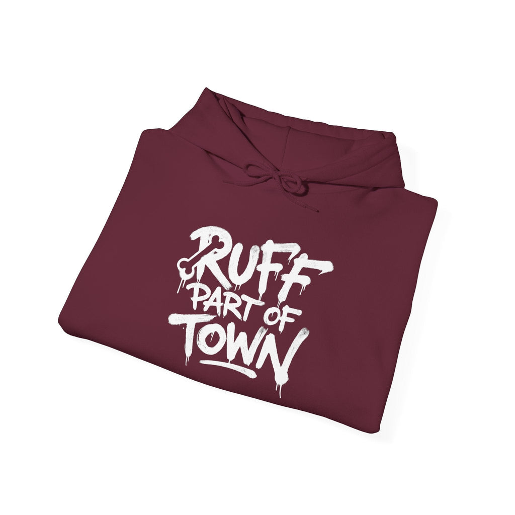 Ruff Part of Town burgundy 50/50 cotton-poly blend hoodie with white stencil lettering on front. Dog lover pullover.