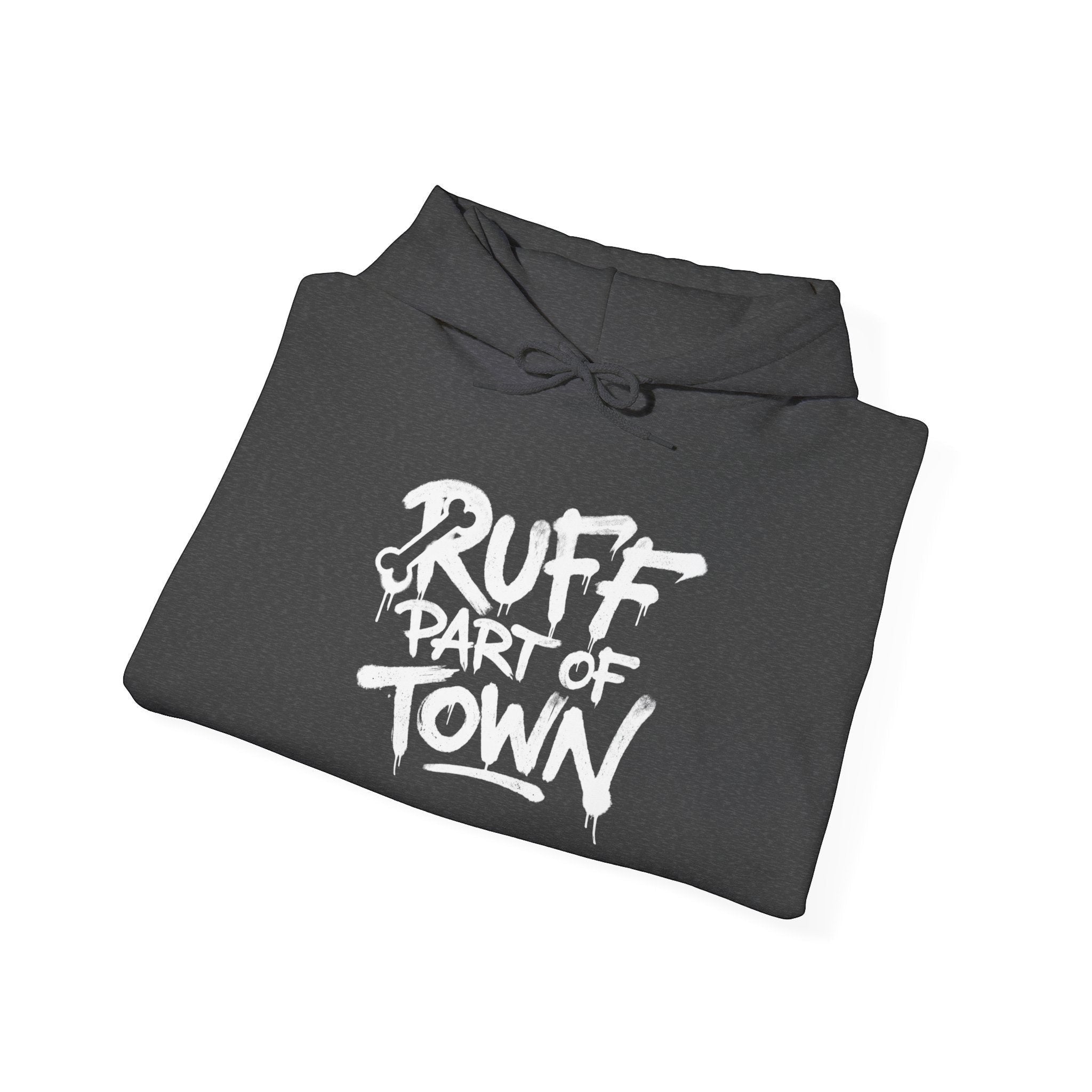 Ruff Part of Town dark grey 50/50 cotton-poly blend hoodie with white stencil lettering on front.