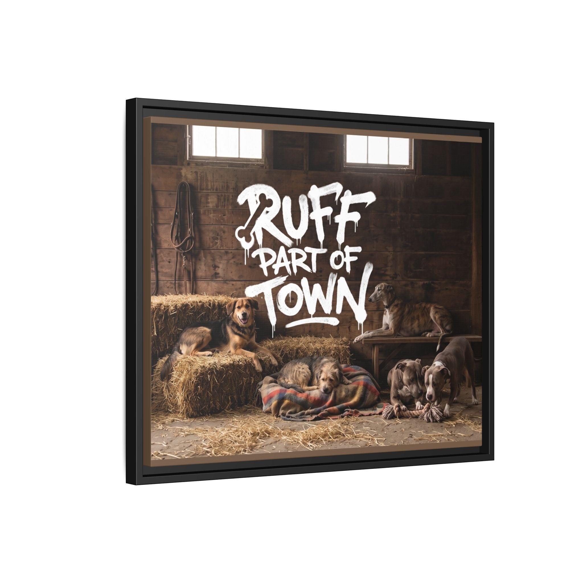 Ruff Part of Town framed canvas art featuring sleepy dogs in a barn with hay bales and bold text.