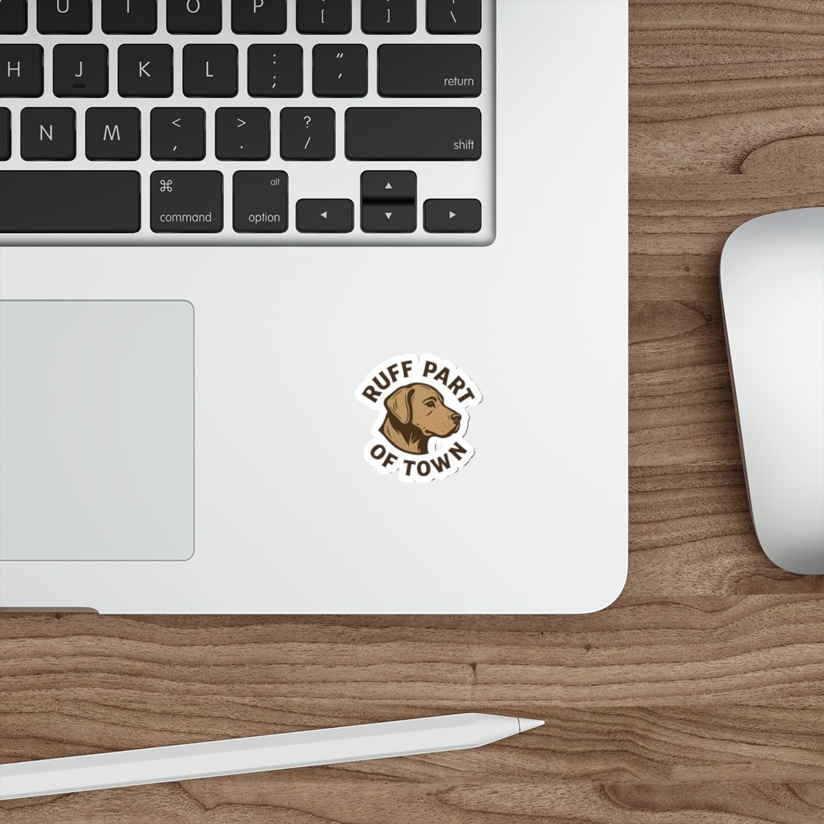 Ruff Part of Town die-cut sticker featuring a vintage dog portrait in brown with "Ruff Part of Town" text.