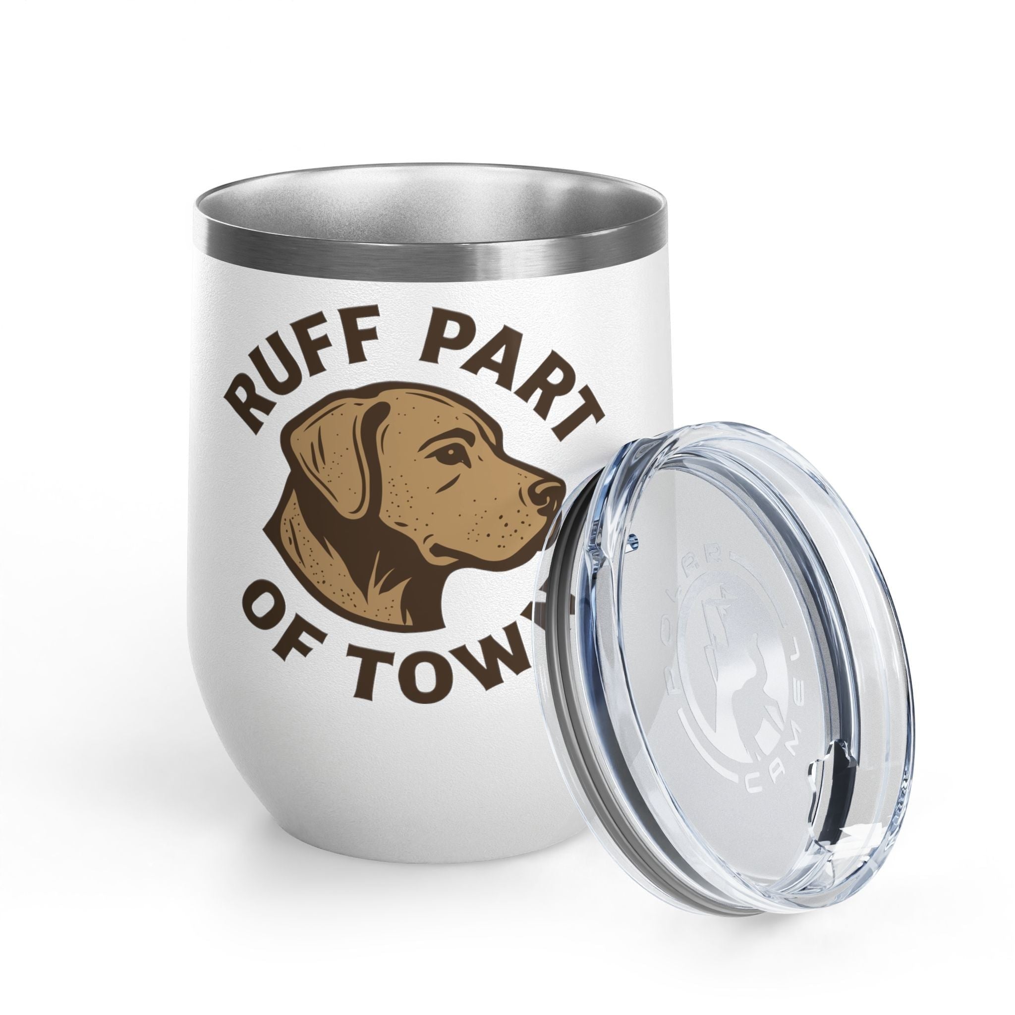 Ruff Part of Town white 12oz stainless steel wine tumbler with dog portrait and slogan. Insulated cup with lid.