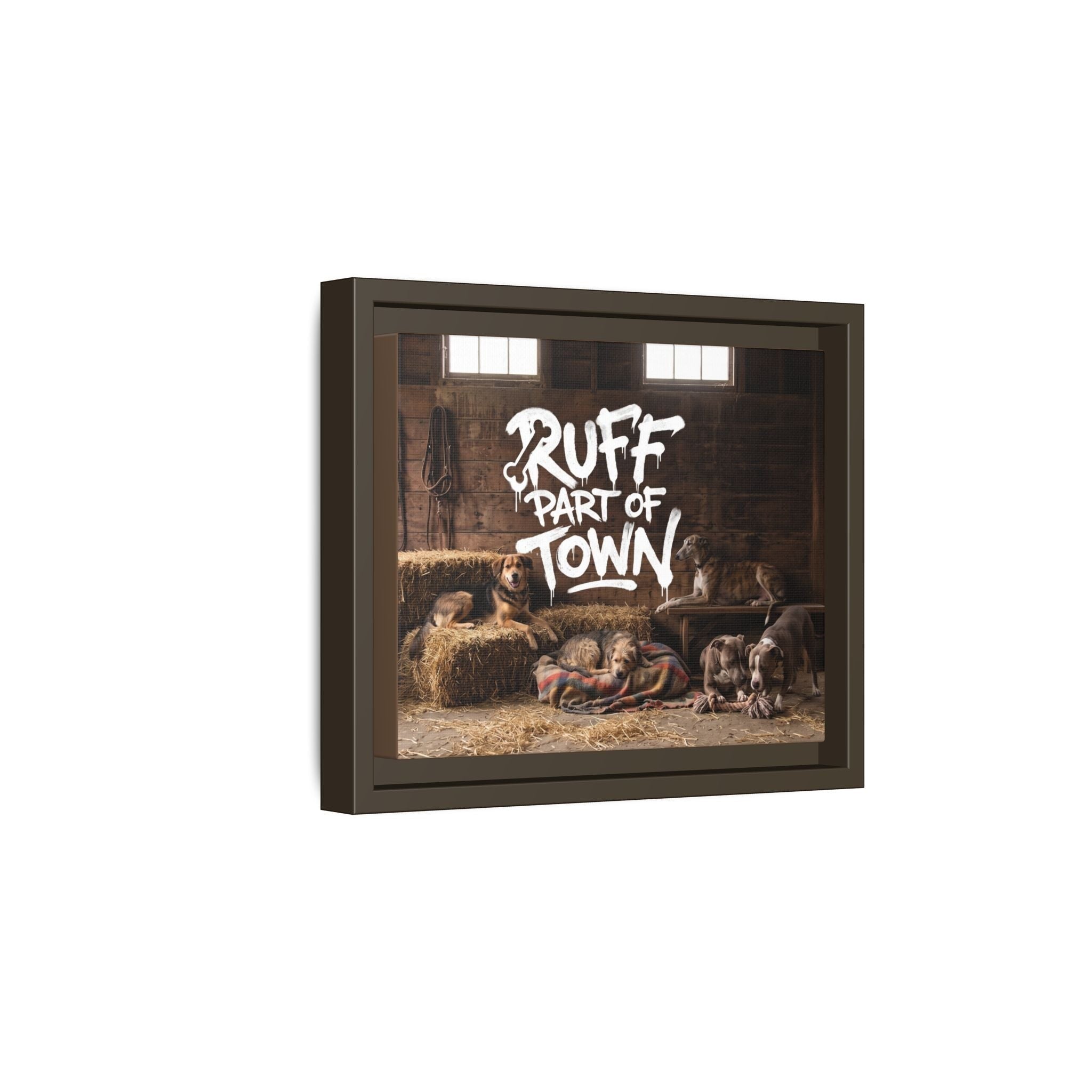 Ruff Part of Town framed canvas wall art featuring sleepy dogs on hay bales in a rustic barn with white text.
