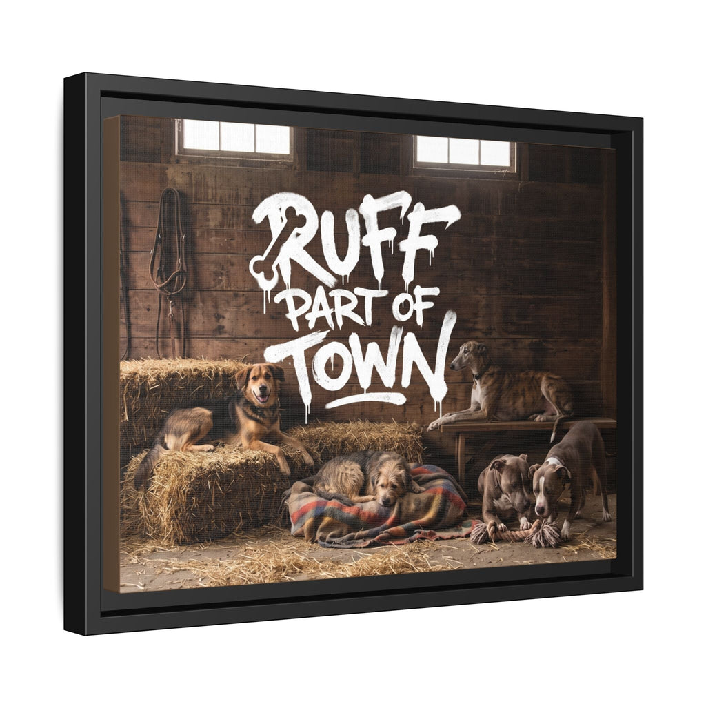 Ruff Part of Town framed canvas art featuring sleepy dogs in a barn with hay and bold white text.
