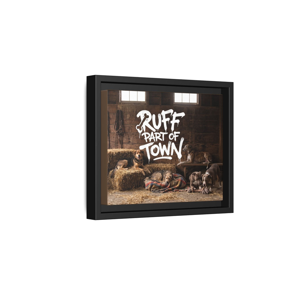 Ruff Part of Town framed canvas art featuring sleepy dogs on hay bales in a barn with hand-lettered text.