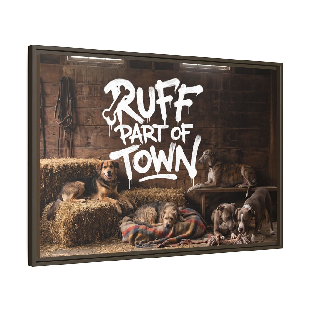 Ruff Part of Town framed canvas wall art featuring sleepy dogs on hay bales in a rustic barn setting with white graffiti text.