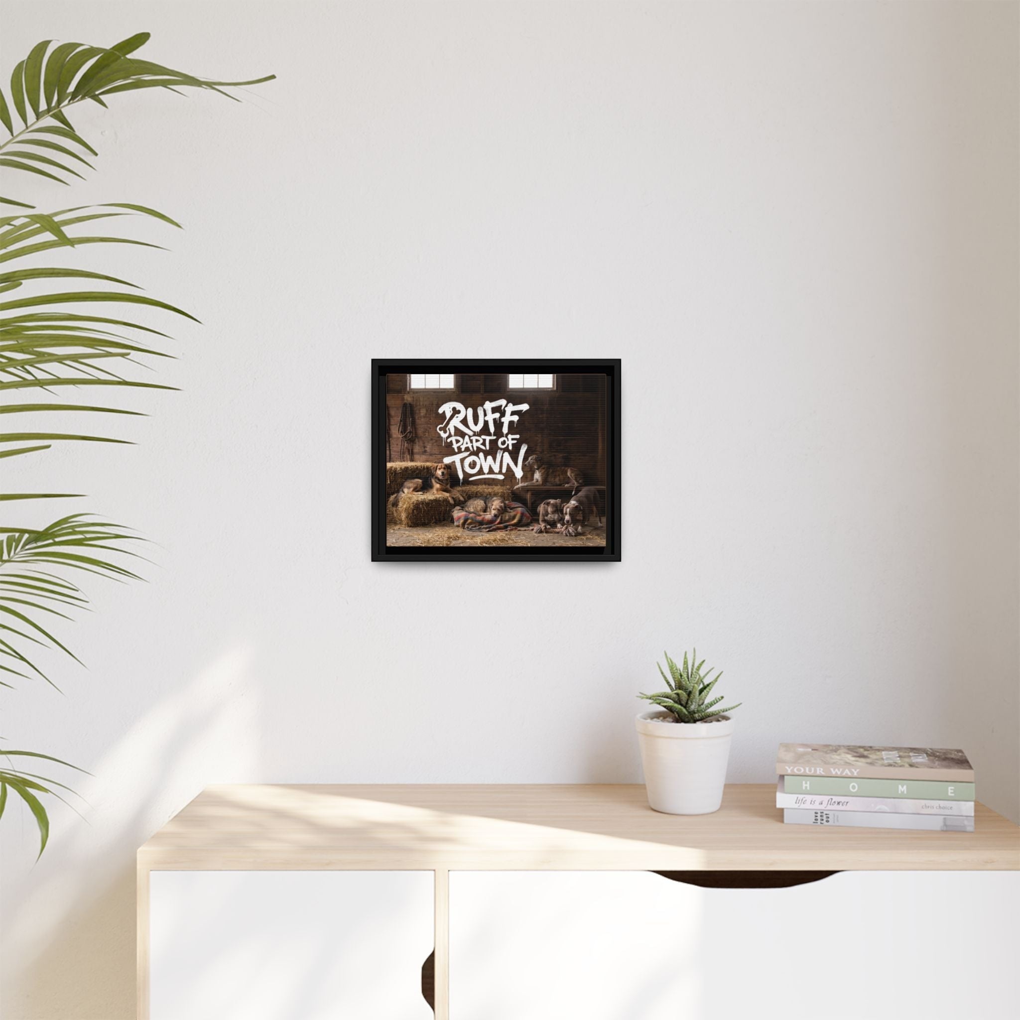 Ruff Part of Town framed canvas wall art featuring sleepy pups in a barn with hand-lettered text.