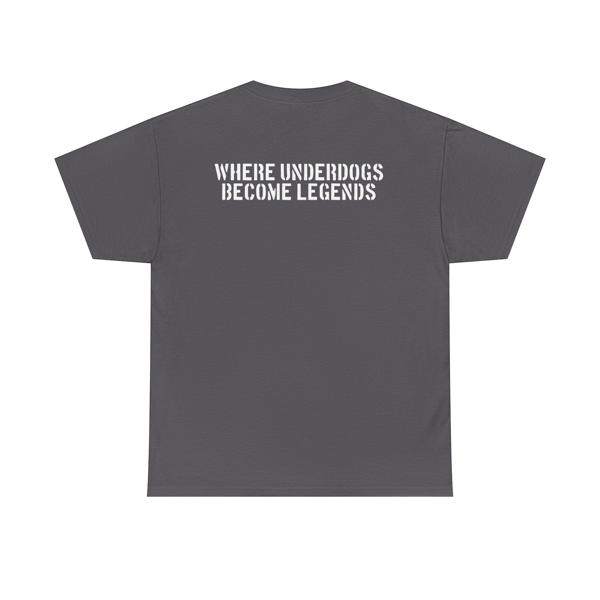 Ruff Part of Town dark grey 100% cotton t-shirt with white "WHERE UNDERDOGS BECOME LEGENDS" graphic print on back.