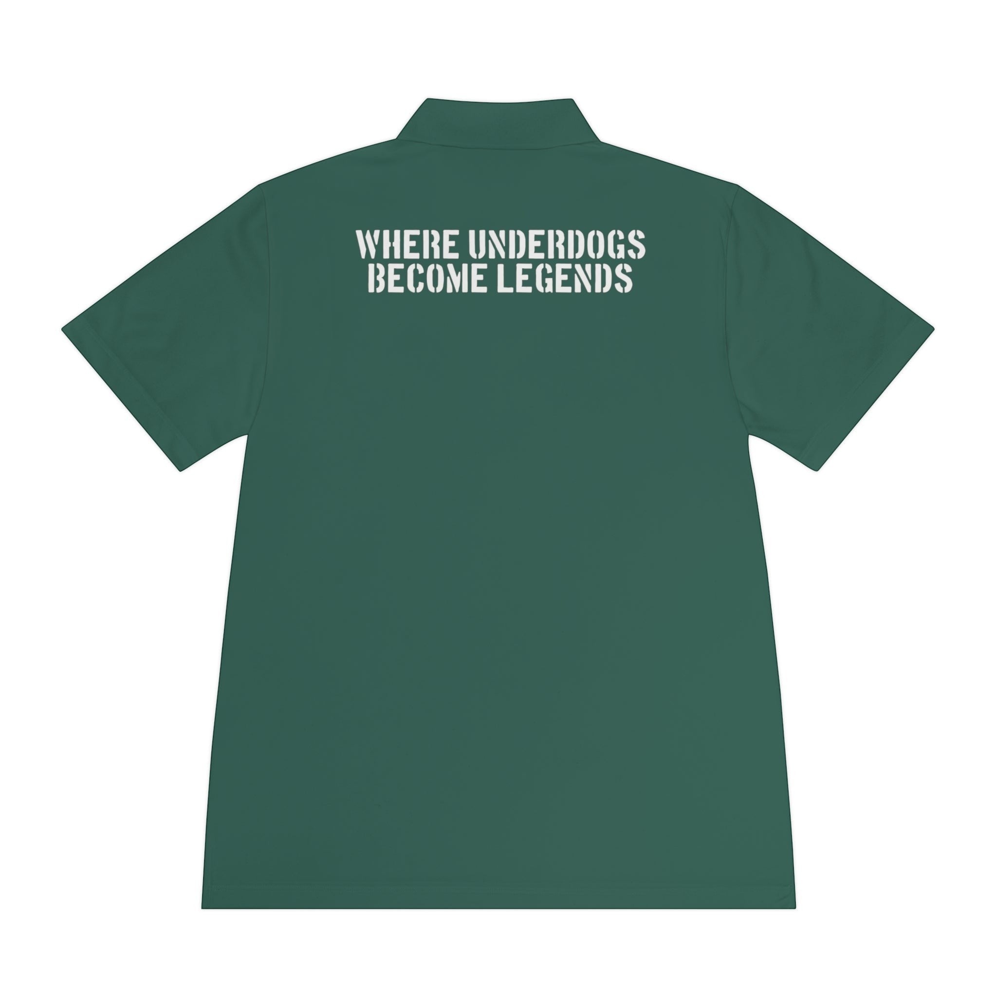 Ruff Part of Town men's dark green polyester polo shirt with "WHERE UNDERDOGS BECOME LEGENDS" graphic on back.