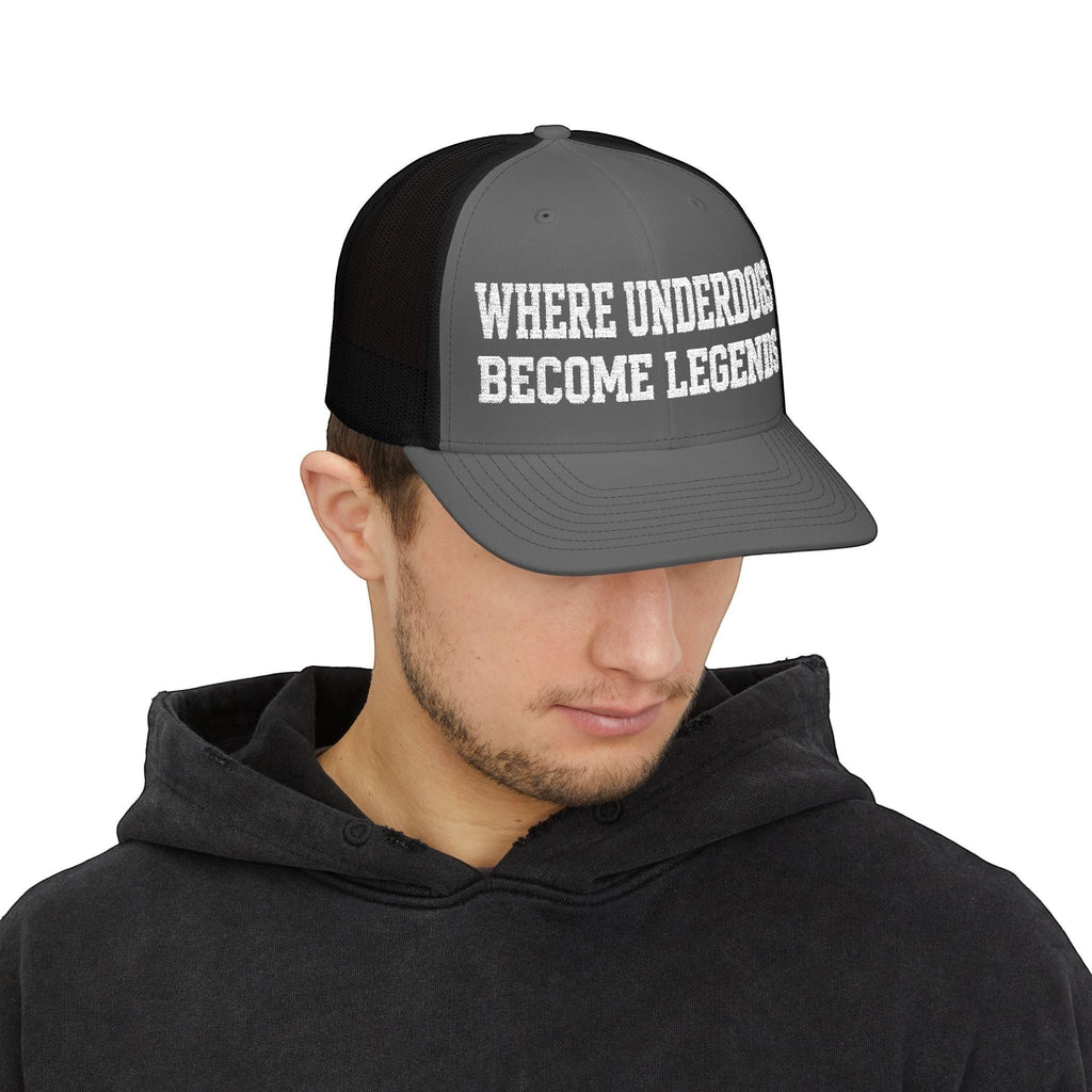 Ruff Part of Town grey and black trucker cap with "WHERE UNDERDOGS BECOME LEGENDS" text in white.
