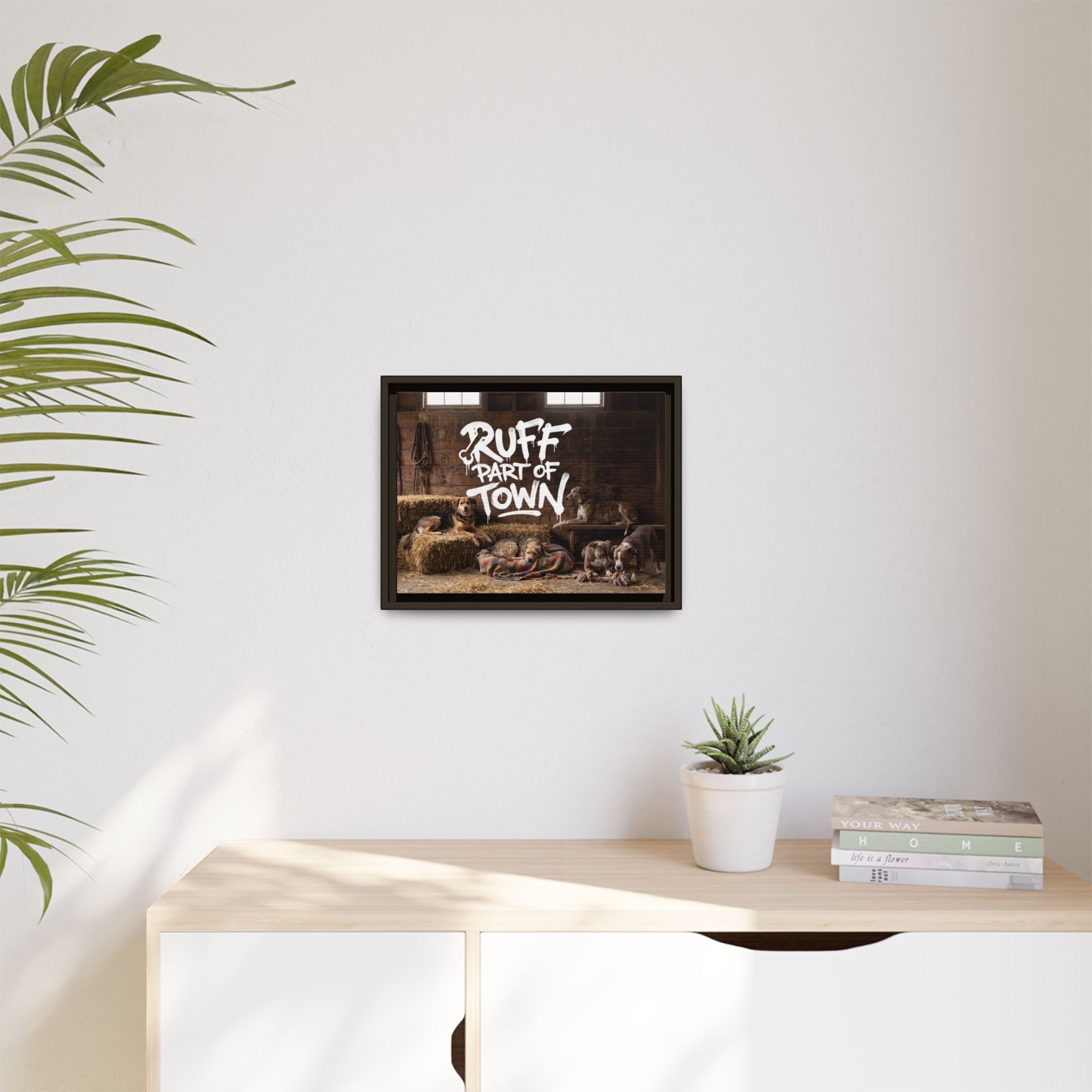 Ruff Part of Town framed canvas wall art featuring sleepy puppies on hay bales in a barn with hand-lettered text.