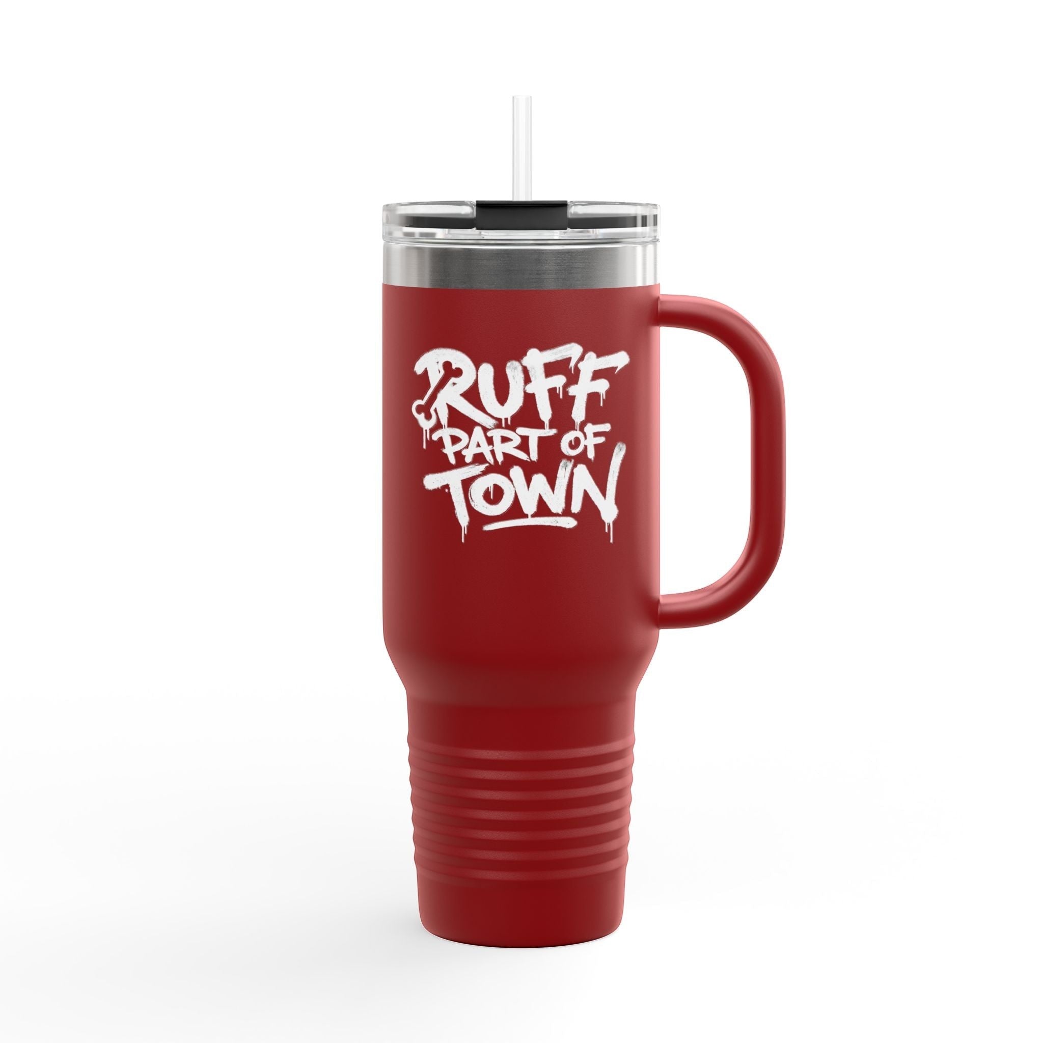 Ruff Part of Town red 40oz insulated stainless steel travel mug with handle and straw, featuring white graffiti-style text.