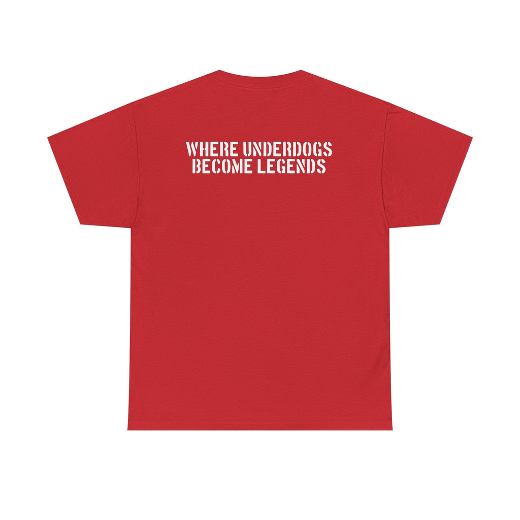 Ruff Part of Town red 100% cotton t-shirt with white "WHERE UNDERDOGS BECOME LEGENDS" graphic on back.