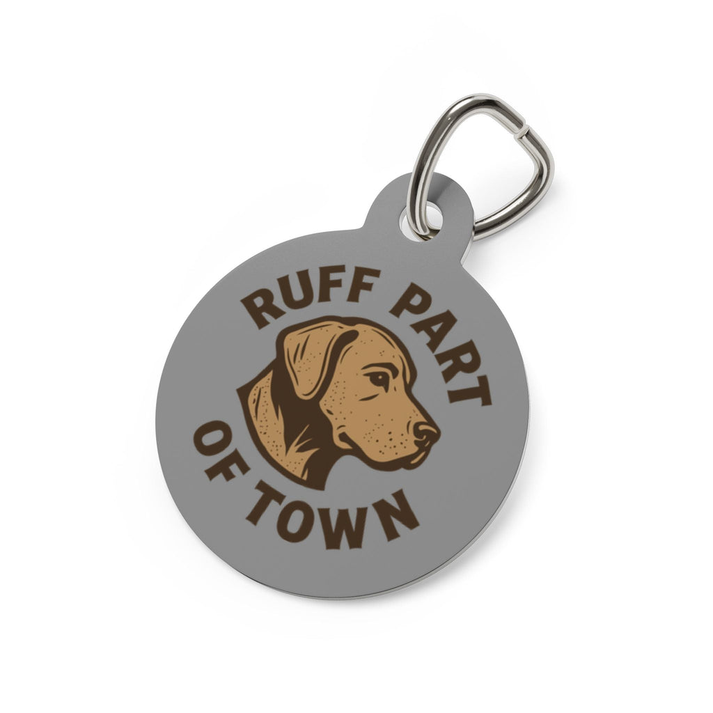 Ruff Part of Town round grey aluminum dog ID tag with a brown Labrador graphic and text.