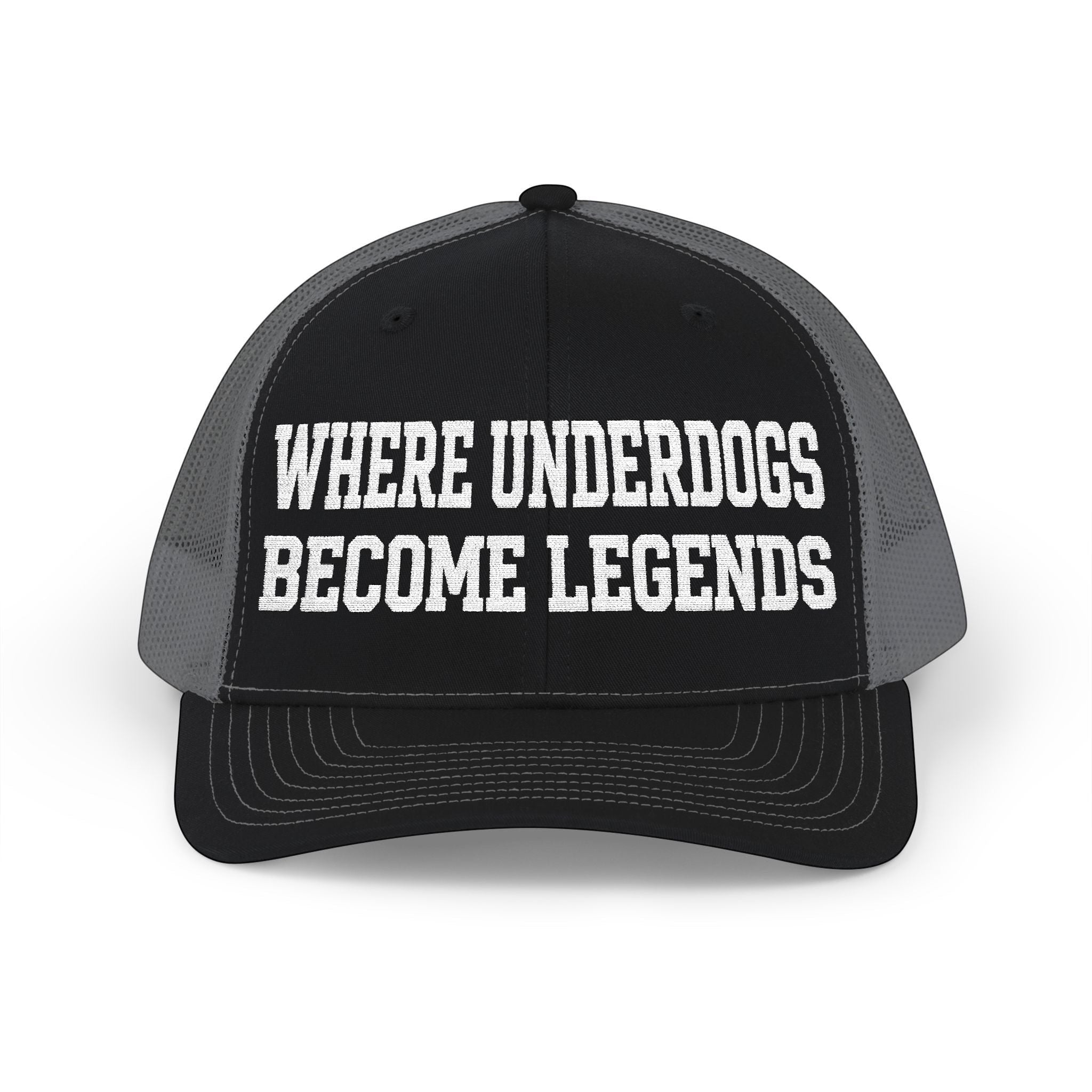 Ruff Part of Town black and grey trucker cap with "WHERE UNDERDOGS BECOME LEGENDS" embroidered in white.