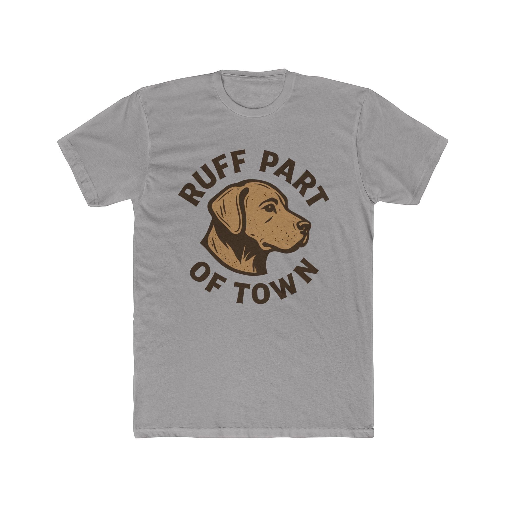 Ruff Part of Town grey 100% cotton t-shirt with a brown dog head logo and text.